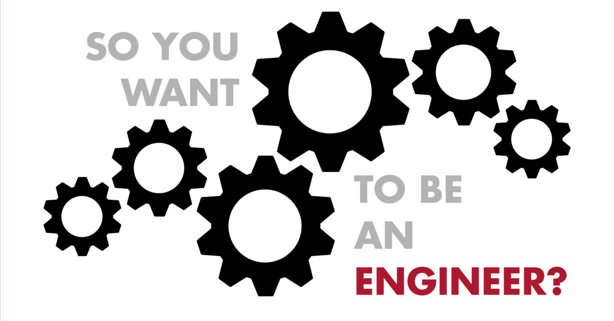 So you want to be an engineer graphic