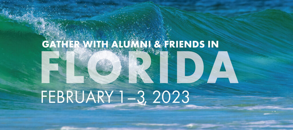 Gather with alumni and friends in Florida February 1-3, 2023
