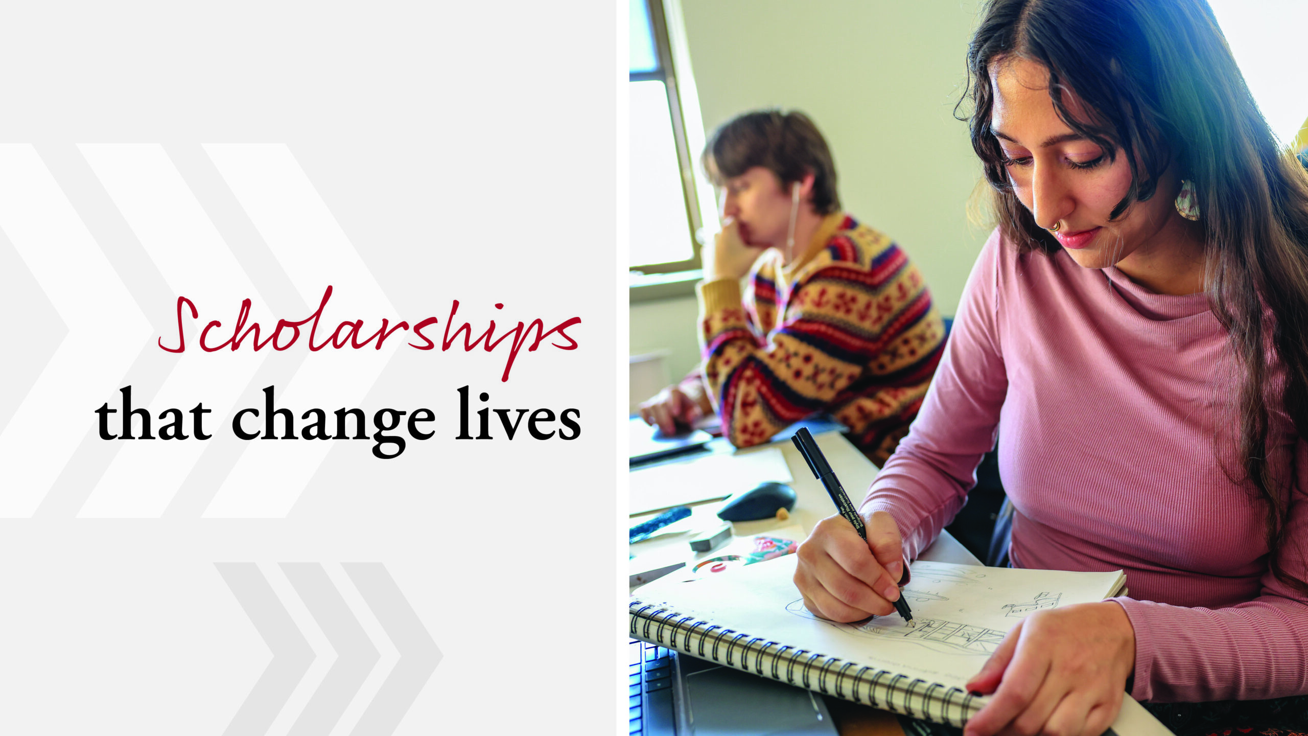 Photo of a student working on an architectural drawing and the text: Scholarships that change lives