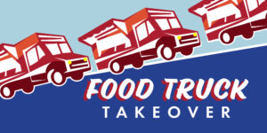 Illustration that shows three red and white food trucks lined up above the words Food Truck Takeover against a dark blue and light blue background